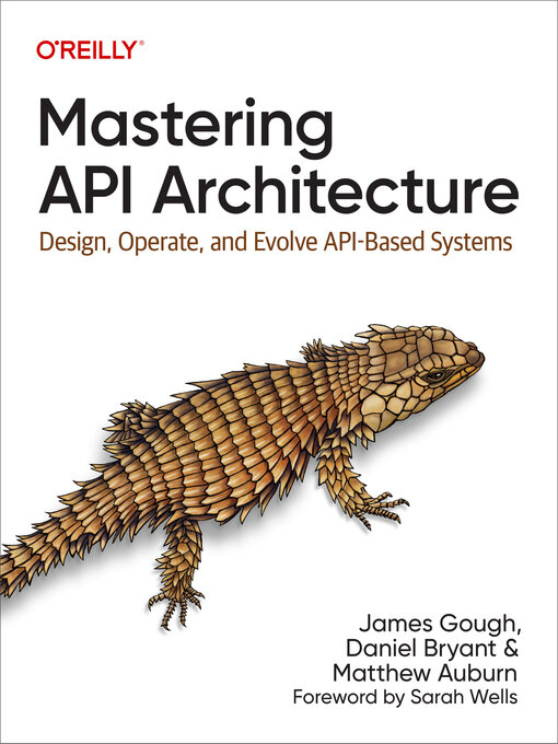 Title details for Mastering API Architecture by James Gough - Available